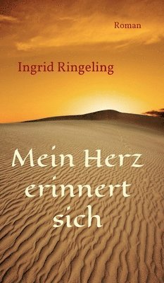 Mein Herz erinnert sich: Roman 1