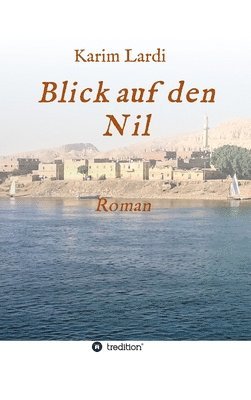 bokomslag Blick auf den Nil: Roman