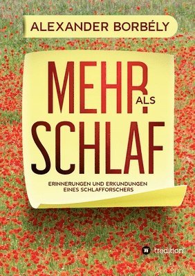 bokomslag Mehr als Schlaf: Erinnerungen und Erkundungen eines Schlafforschers