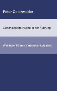 bokomslag Geschlossene Kreise in der Führung: Weil beim Führen Verbindlichkeit zählt