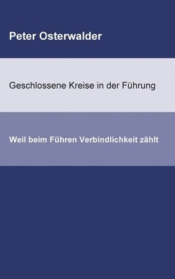 Geschlossene Kreise in der Führung: Weil beim Führen Verbindlichkeit zählt