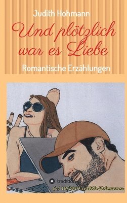 Und plötzlich war es Liebe: Romantische Erzählungen 1