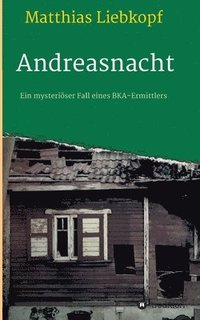 bokomslag Andreasnacht: Ein mysteriöser Fall eines BKA-Ermittlers