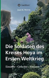 bokomslag Die Soldaten des Kreises Hoya im Ersten Weltkrieg