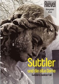 bokomslag Suttler und die alte Dame: Suttlers zweiter Fall