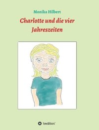 bokomslag Charlotte und die vier Jahreszeiten