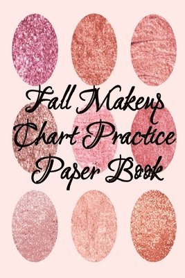 bokomslag Fall Makeup Chart Practice Paper Book