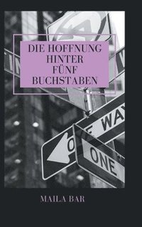 bokomslag Die Hoffnung hinter fünf Buchstaben