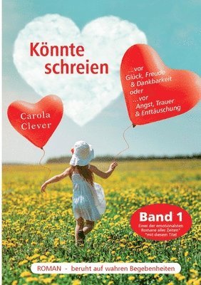 Könnte schreien: Band 1