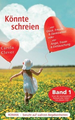 Carola Clever - Könnte schreien: Band 1, Inbunden