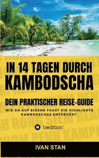 bokomslag In 14 Tagen durch Kambodscha