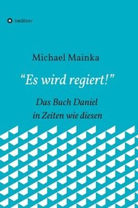 bokomslag "Es wird regiert!"