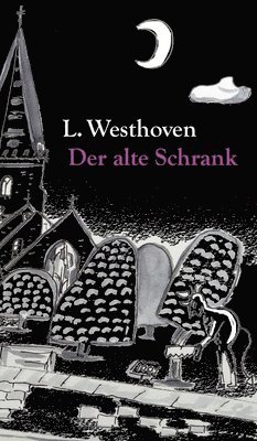 bokomslag Der alte Schrank: Eine unheimliche Erzählung