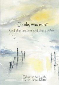 bokomslag Seele, was nun?