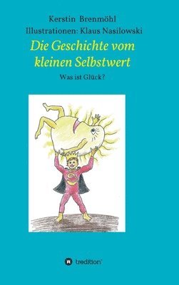 bokomslag Die Geschichte vom Kleinen Selbstwert