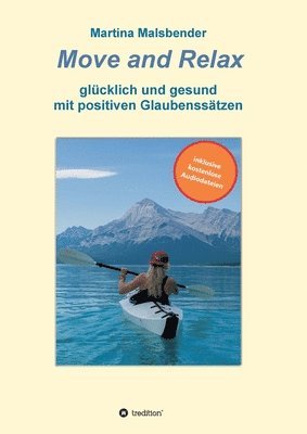 bokomslag Move and Relax: glücklich und gesund mit positiven Glaubenssätzen