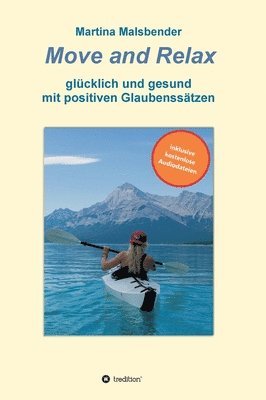 bokomslag Move and Relax: glücklich und gesund mit positiven Glaubenssätzen