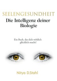 bokomslag Seelengesundheit: Die Intelligenz deiner Biologie