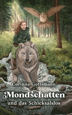 Corinna Gottsmann - Mondschatten und das Schicksalslos, Inbunden