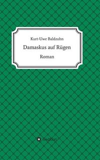 bokomslag Damaskus auf Rügen