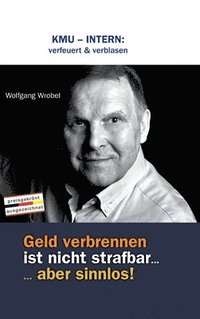 bokomslag KMU - INTERN: verfeuert & verblasen