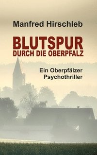 bokomslag Blutspur durch die Oberpfalz