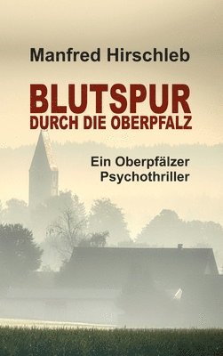 bokomslag Blutspur durch die Oberpfalz