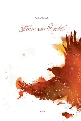 Patrick Wunsch - Zeichen von Herbst, Häftad