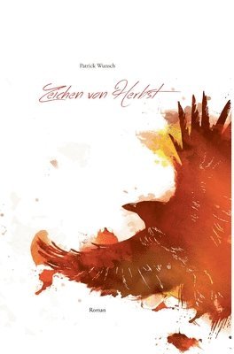 Patrick Wunsch - Zeichen von Herbst, Inbunden