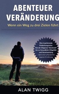 bokomslag Abenteuer Veränderung: Wenn ein Weg zu drei Zielen führt