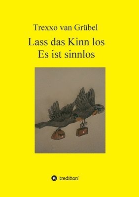 Lass das Kinn los - Es ist sinnlos 1