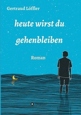 heute wirst du gehenbleiben 1