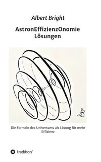 bokomslag AstronEffizienzOnomie: Die Formeln der Astronomie als Lösung für mehr Effizienz