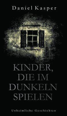 bokomslag Kinder, die im Dunkeln spielen
