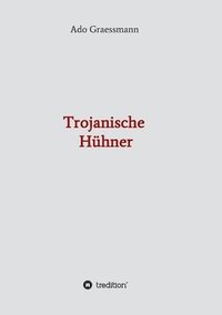 bokomslag Trojanische Hühner