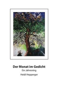 bokomslag Der Monat im Gedicht: Ein Jahresring