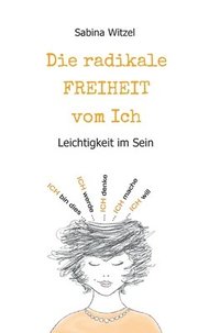 bokomslag radikale Freiheit vom Ich
