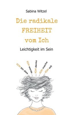 bokomslag radikale Freiheit vom Ich