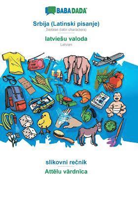 BABADADA, Srbija (Latinski pisanje) - latviesu valoda, slikovni re&#269;nik - Att&#275;lu v&#257;rdn&#299;ca 1