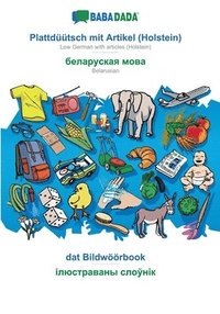 bokomslag BABADADA, Plattduutsch mit Artikel (Holstein) - Belarusian (in cyrillic script), dat Bildwoeoerbook - visual dictionary (in cyrillic script)