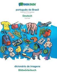 bokomslag BABADADA, portugues do Brasil - Deutsch, dicionario de imagens - Bildwoerterbuch