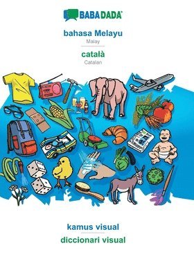 bokomslag BABADADA, bahasa Melayu - catala, kamus visual - diccionari visual