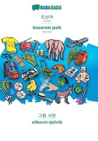 bokomslag BABADADA, Korean (in Hangul script) - bosanski jezik, visual dictionary (in Hangul script) - slikovni rje&#269;nik
