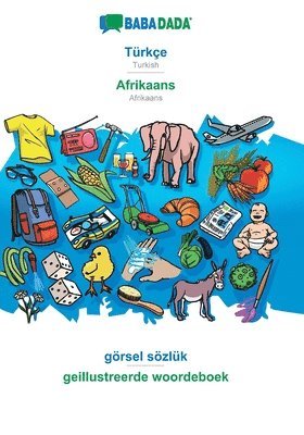 bokomslag BABADADA, Turkce - Afrikaans, goersel soezluk - geillustreerde woordeboek