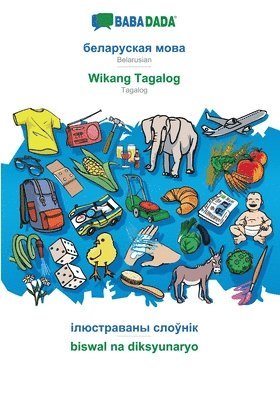 bokomslag BABADADA, Belarusian (in cyrillic script) - Wikang Tagalog, visual dictionary (in cyrillic script) - biswal na diksyunaryo