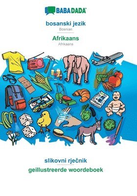 bokomslag BABADADA, bosanski jezik - Afrikaans, slikovni rje&#269;nik - geillustreerde woordeboek