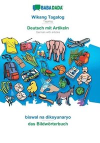 bokomslag BABADADA, Wikang Tagalog - Deutsch mit Artikeln, biswal na diksyunaryo - das Bildwrterbuch