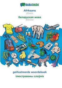 bokomslag Afrikaans - Belarusian (in cyrillic script), geillustreerde woordeboek