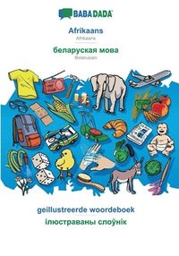 bokomslag BABADADA, Afrikaans - Belarusian (in cyrillic script), geillustreerde woordeboek - visual dictionary (in cyrillic script)