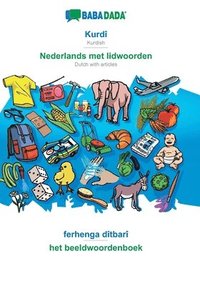 bokomslag BABADADA, Kurdi - Nederlands met lidwoorden, ferhenga ditbari - het beeldwoordenboek